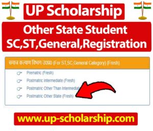 Postmatric Other State Student UP Scholarship Registration SC,ST General Category