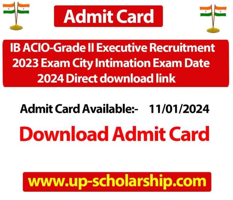 IB ACIO-Grade II Executive Recruitment 2023 Exam City Intimation Exam Date 2024 Direct download link