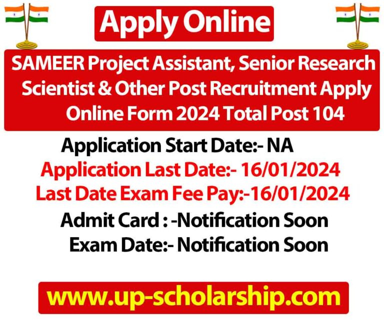 SAMEER Project Assistant, Senior Research Scientist & Other Post Recruitment Apply Online Form 2024 Total Post 104